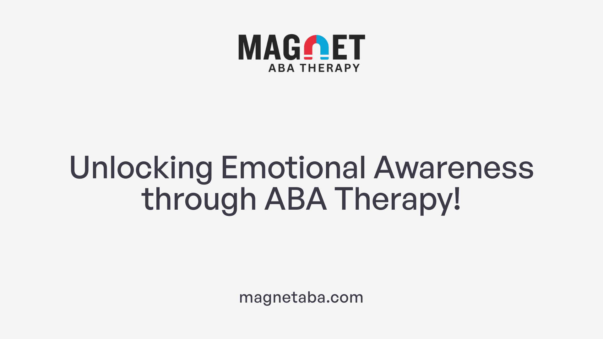 Unlocking Emotional Awareness through ABA Therapy!