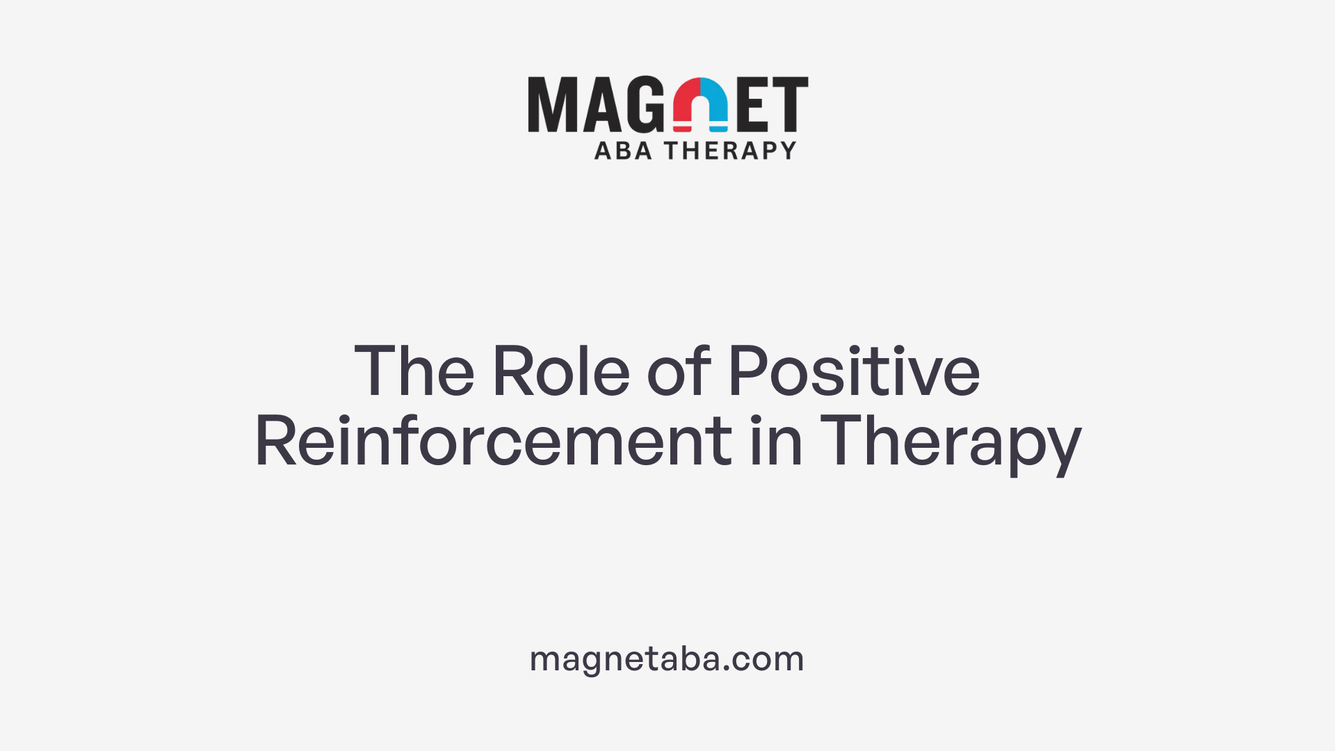The Role of Positive Reinforcement in Therapy