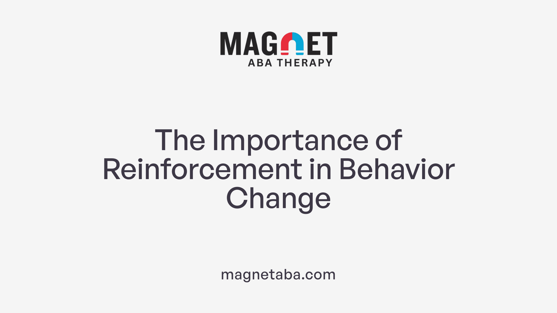 The Importance of Reinforcement in Behavior Change