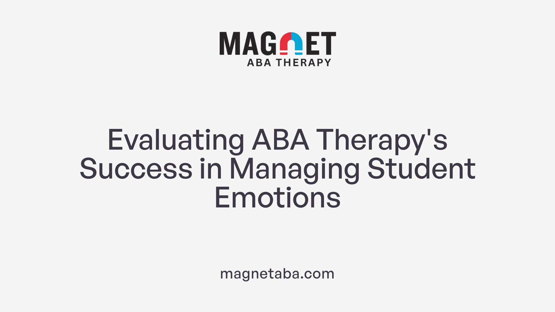 Evaluating ABA Therapy's Success in Managing Student Emotions