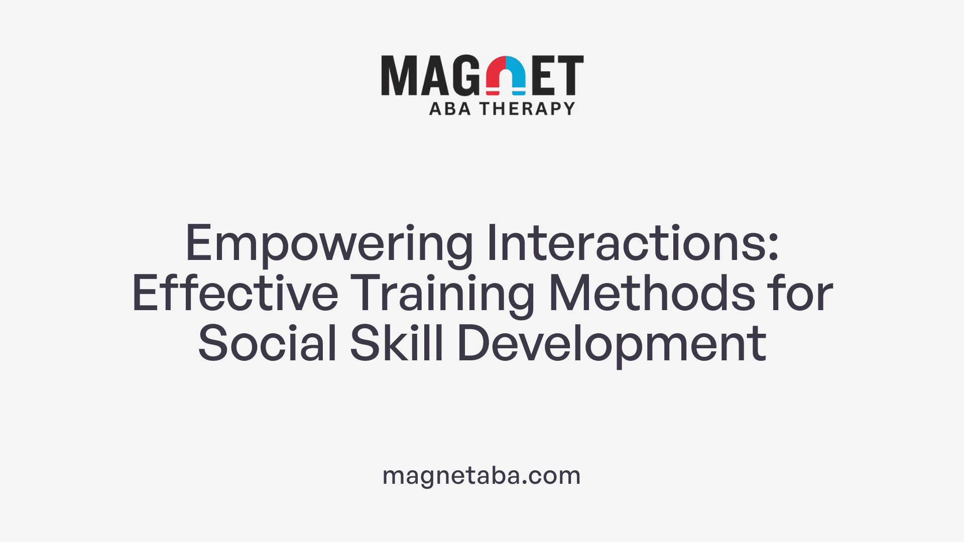 Empowering Interactions: Effective Training Methods for Social Skill Development
