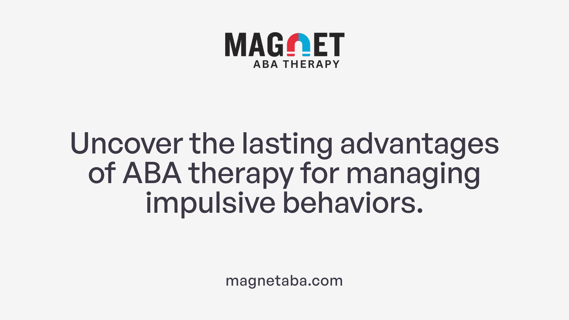 Uncover the lasting advantages of ABA therapy for managing impulsive behaviors.