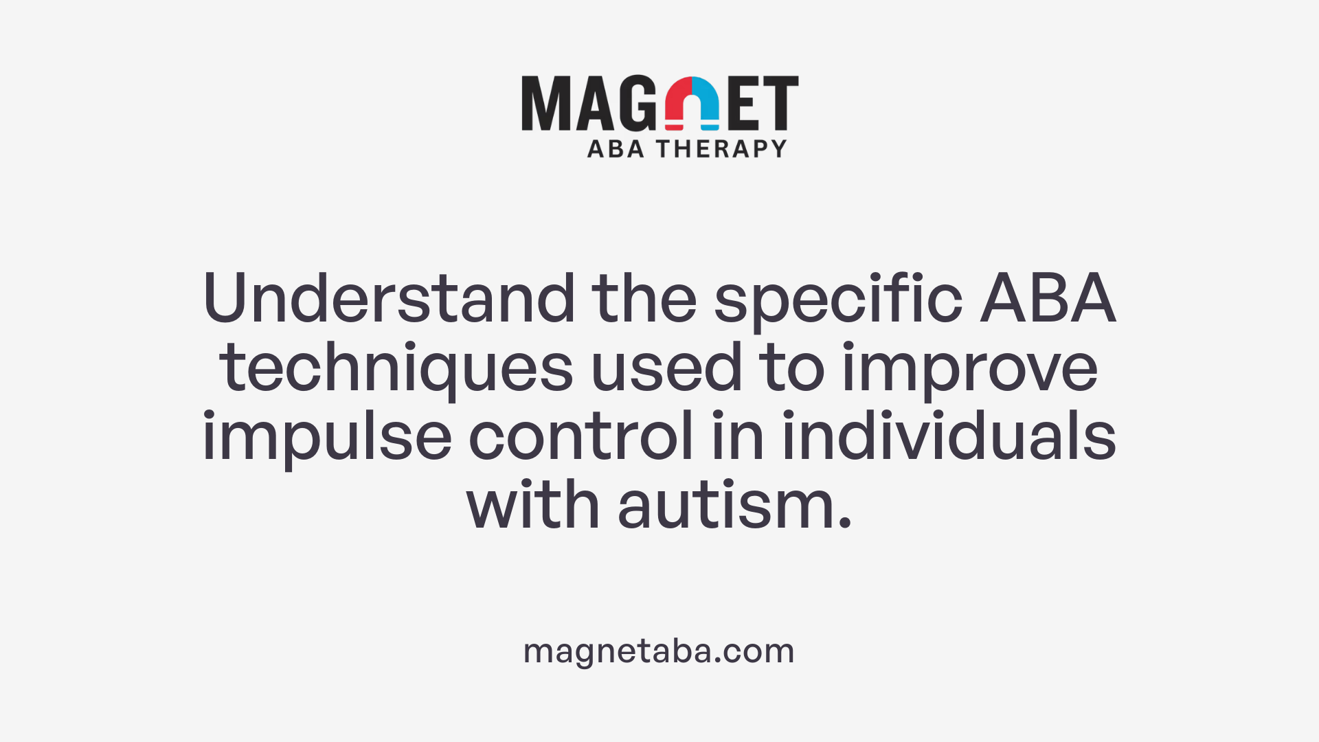 Understand the specific ABA techniques used to improve impulse control in individuals with autism.