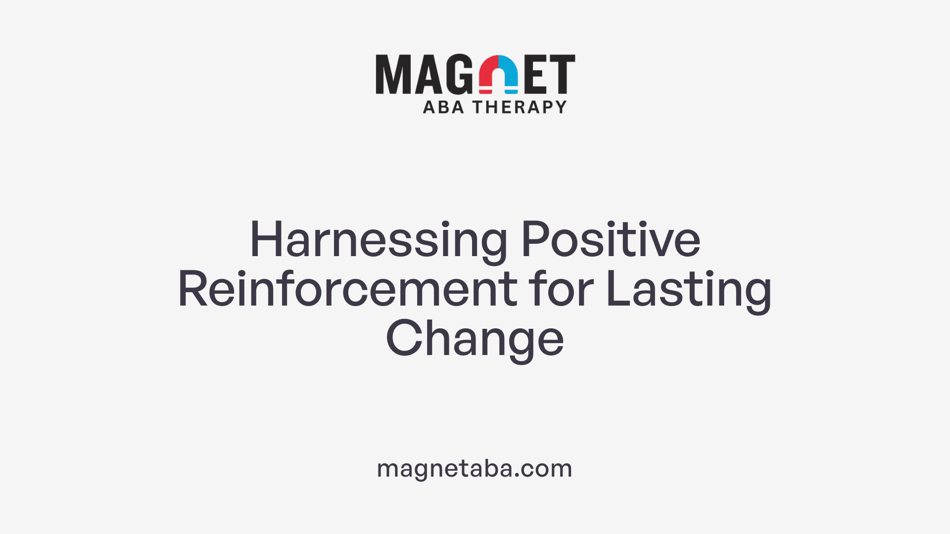 Harnessing Positive Reinforcement for Lasting Change