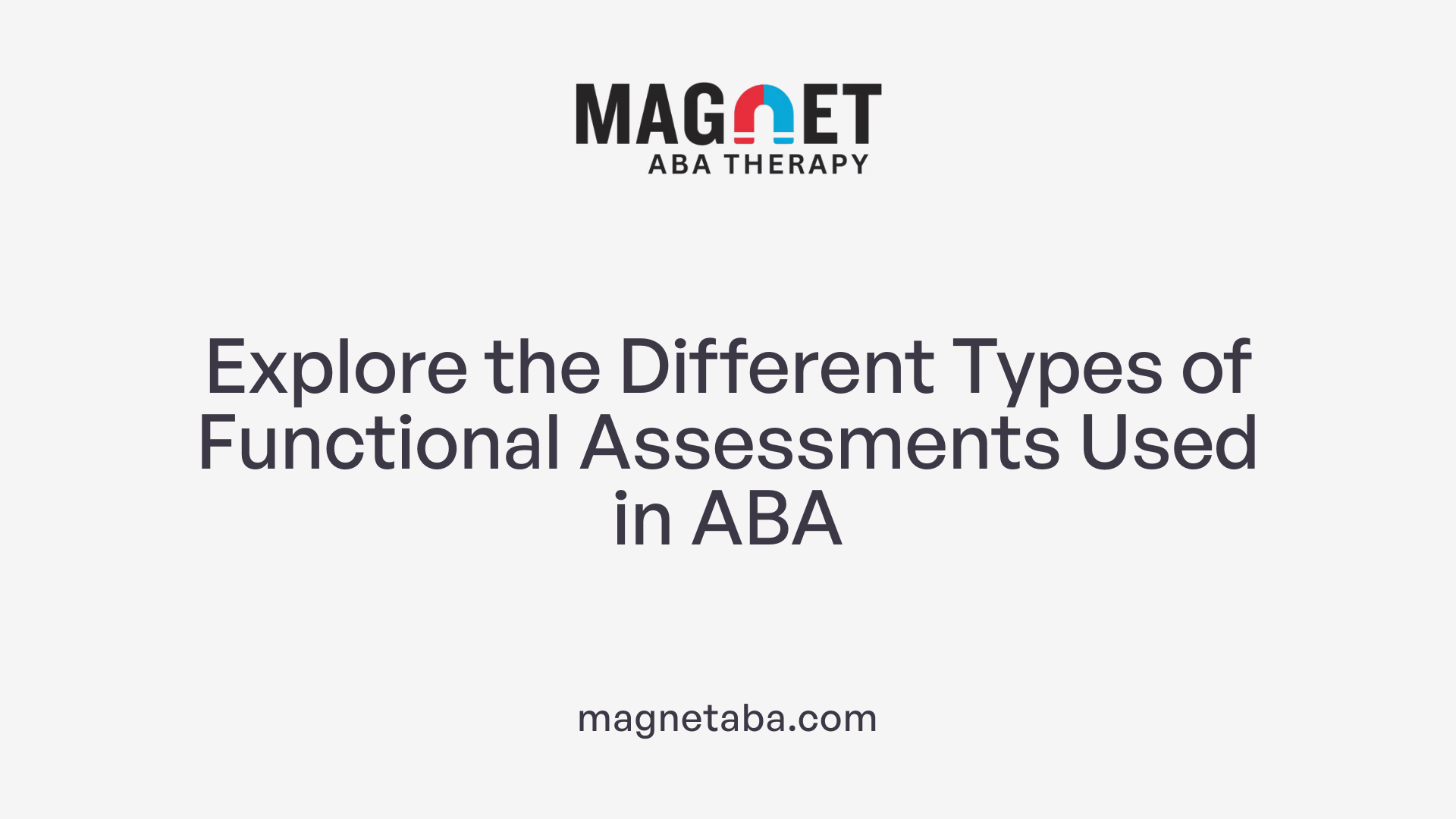 Explore the Different Types of Functional Assessments Used in ABA