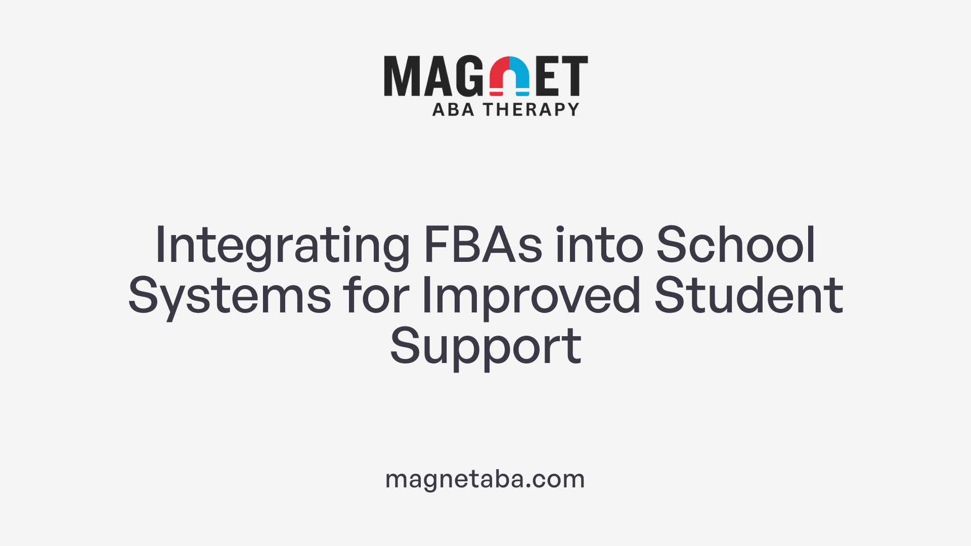 Integrating FBAs into School Systems for Improved Student Support