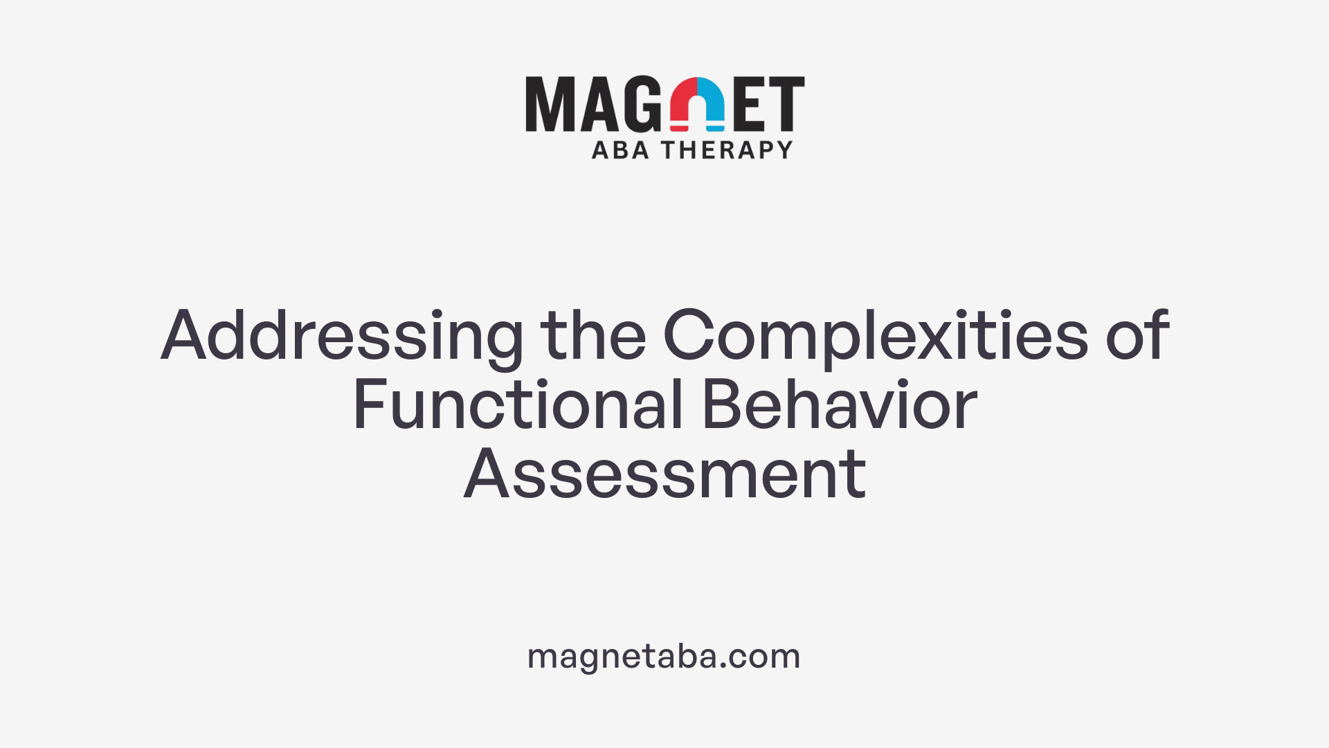 Addressing the Complexities of Functional Behavior Assessment