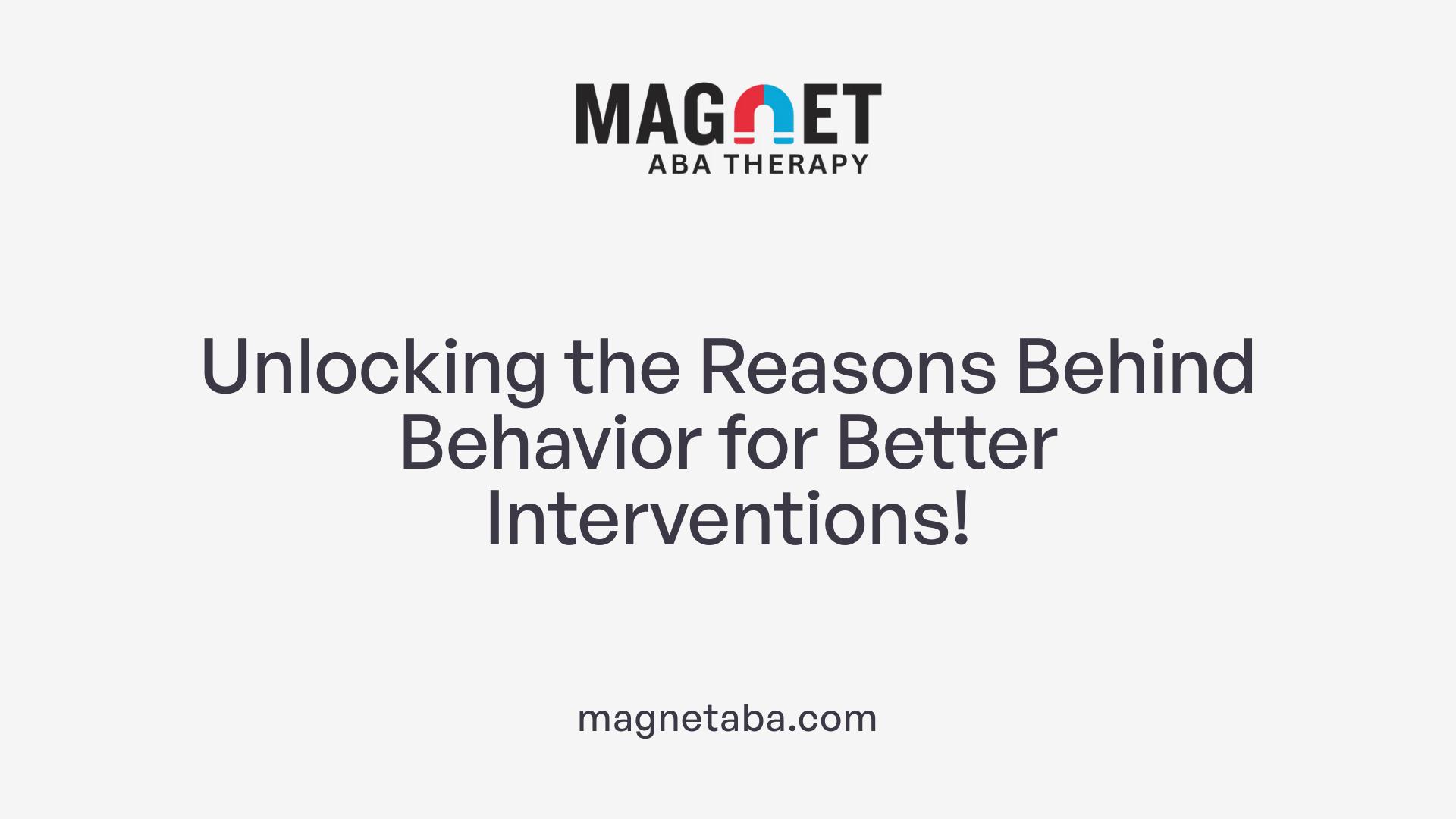 Unlocking the Reasons Behind Behavior for Better Interventions!