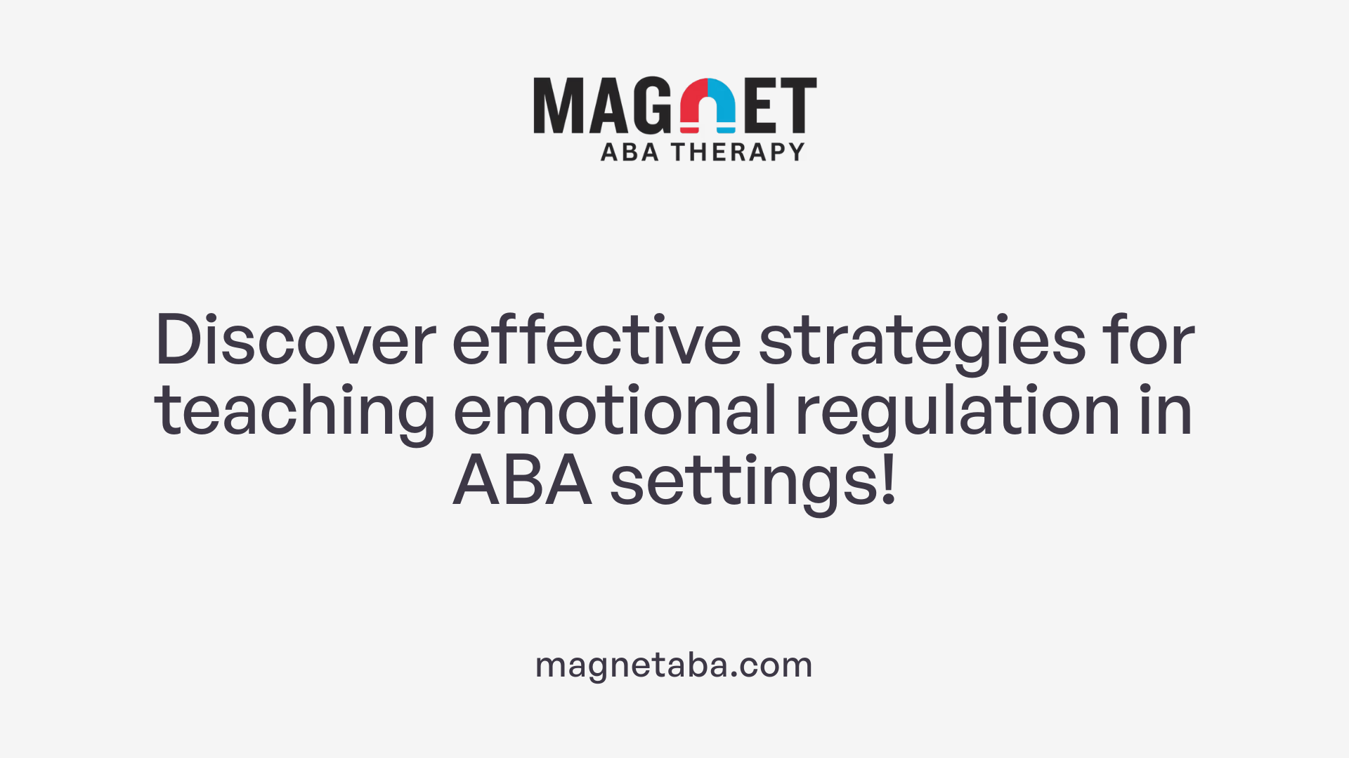 Discover effective strategies for teaching emotional regulation in ABA settings!
