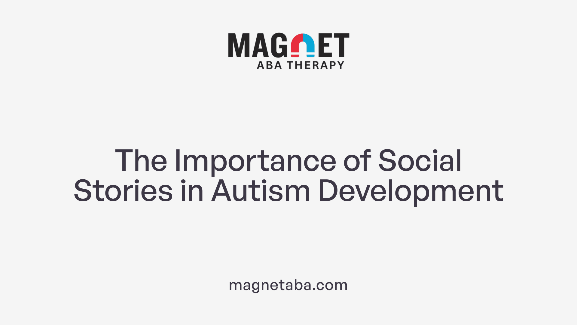 The Importance of Social Stories in Autism Development