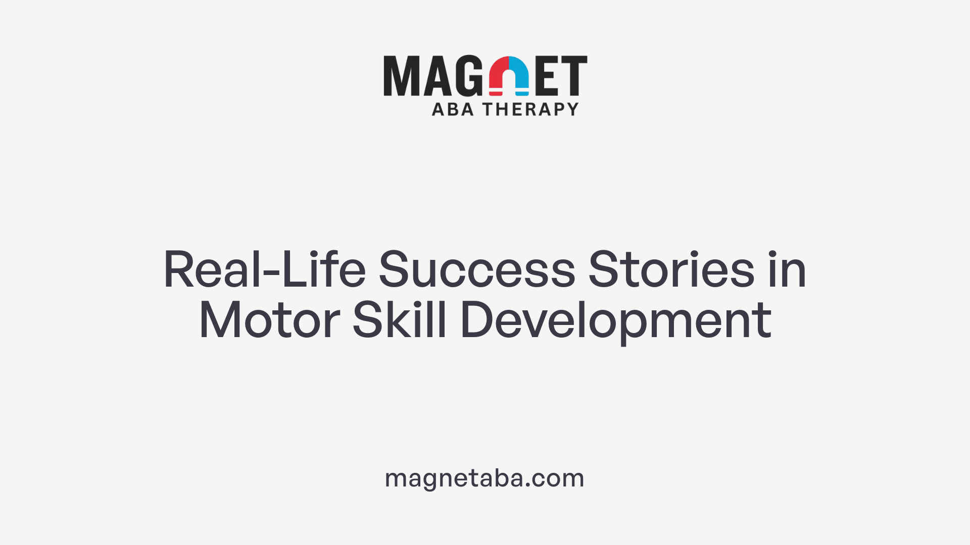 Real-Life Success Stories in Motor Skill Development
