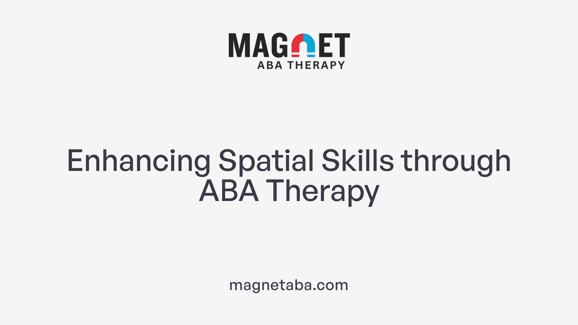 Enhancing Spatial Skills through ABA Therapy