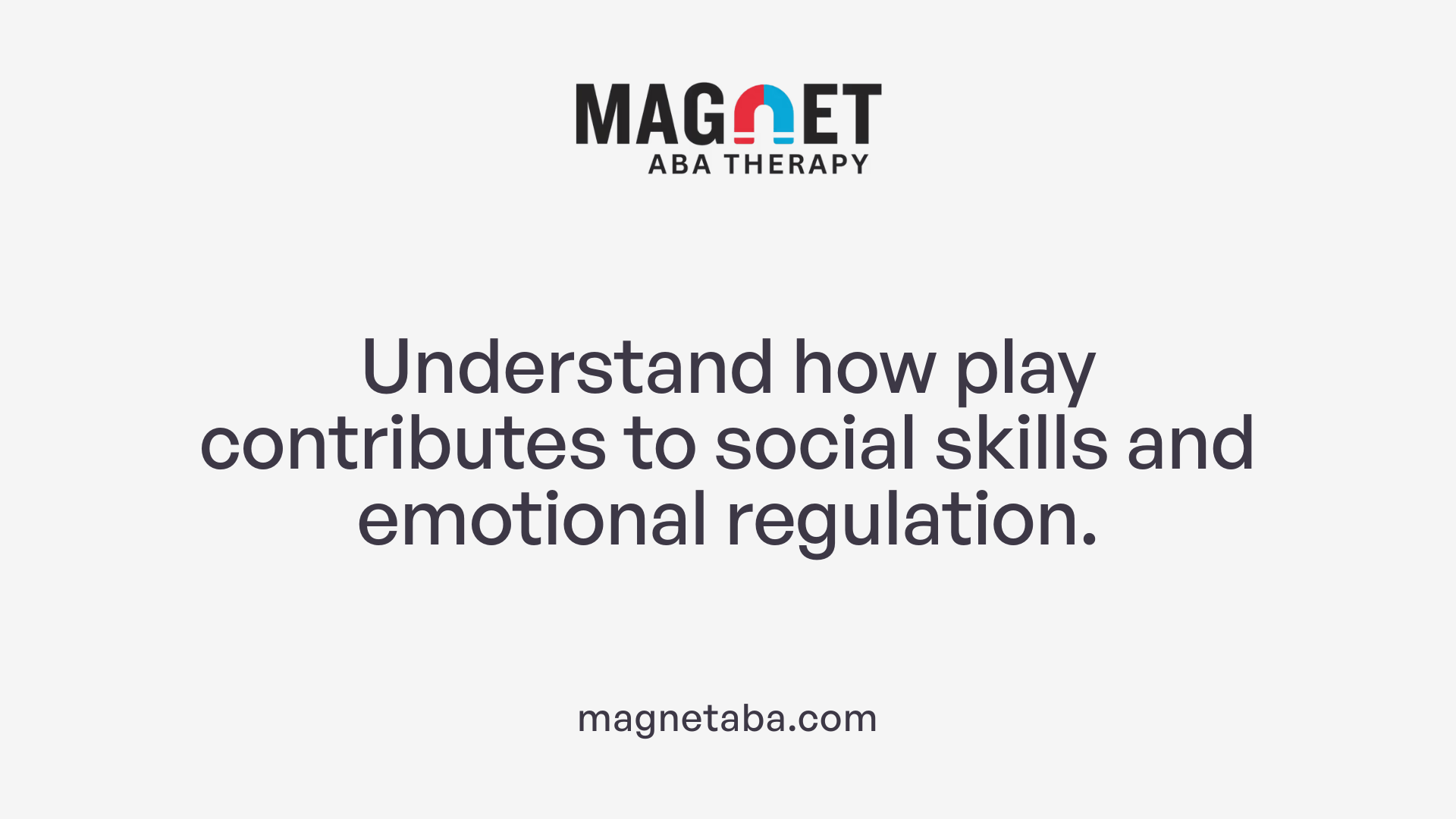 Understand how play contributes to social skills and emotional regulation.
