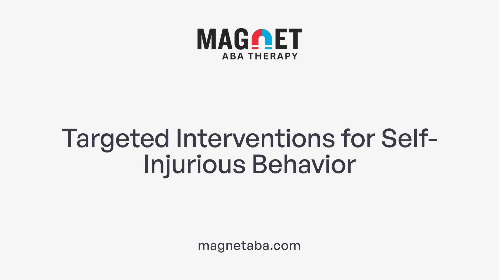 Targeted Interventions for Self-Injurious Behavior