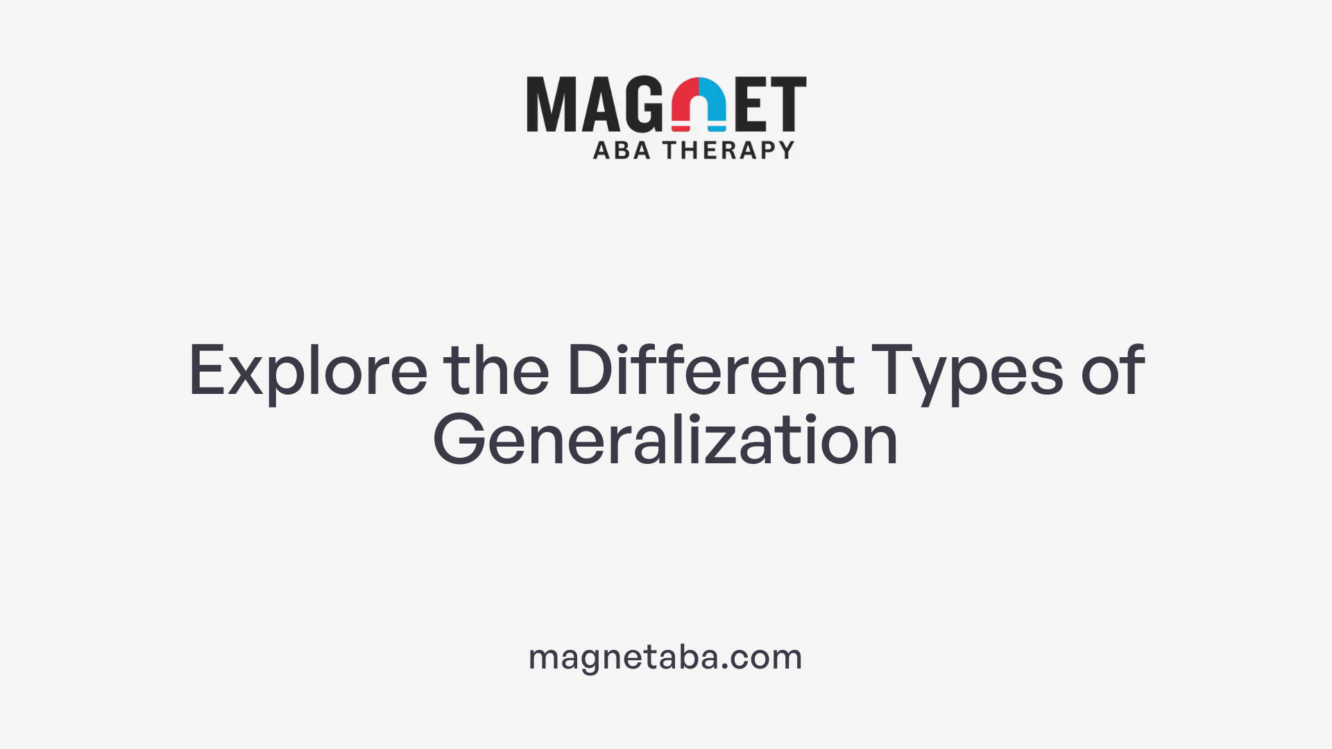Explore the Different Types of Generalization