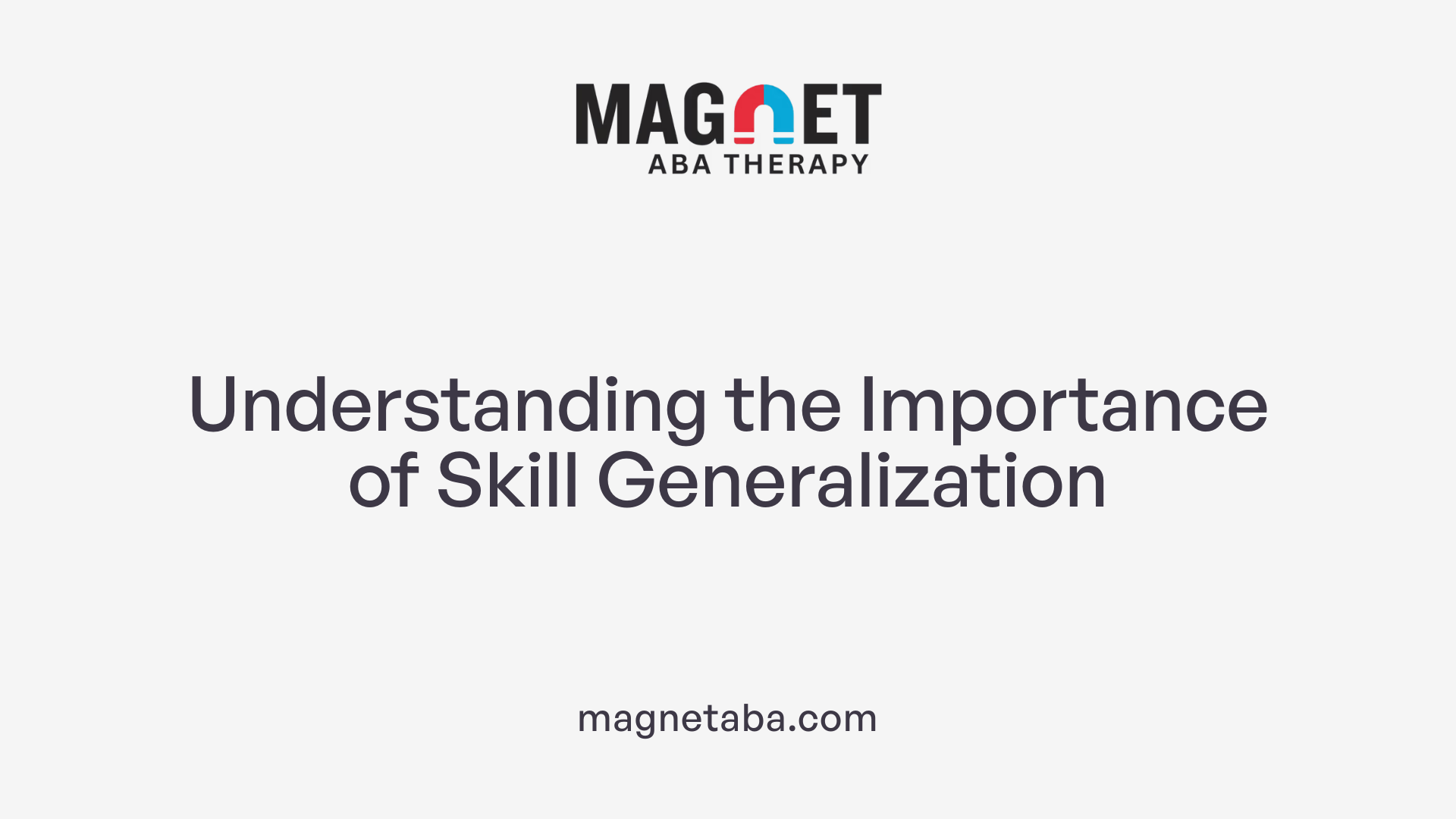 Understanding the Importance of Skill Generalization