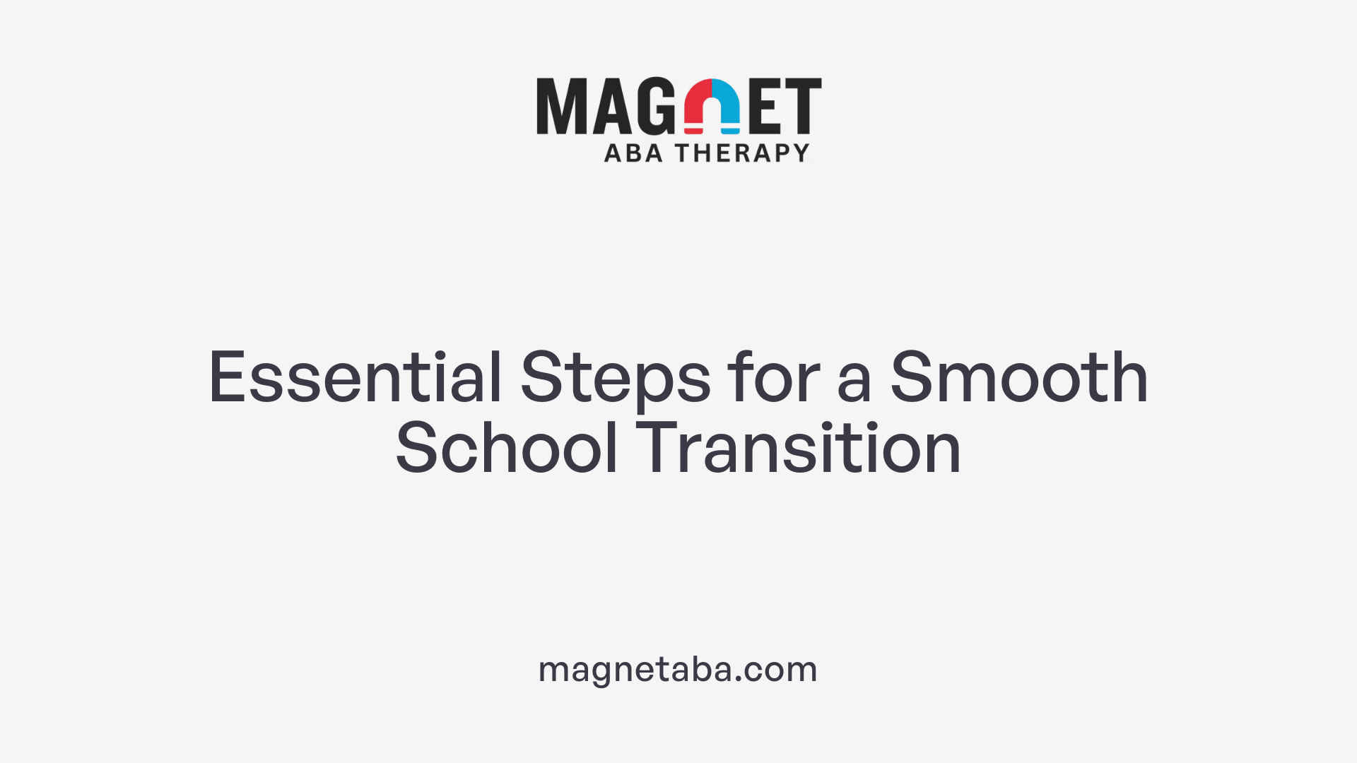 Essential Steps for a Smooth School Transition