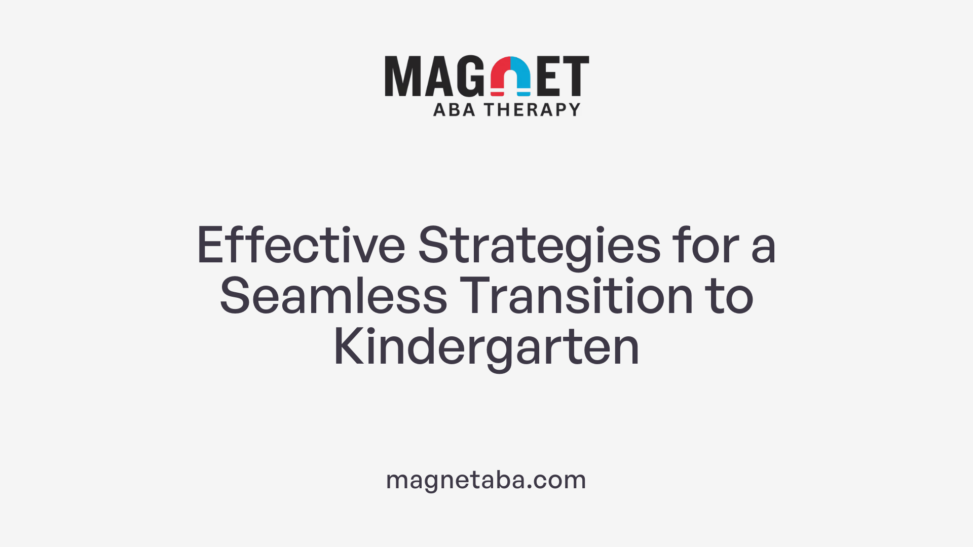 Effective Strategies for a Seamless Transition to Kindergarten