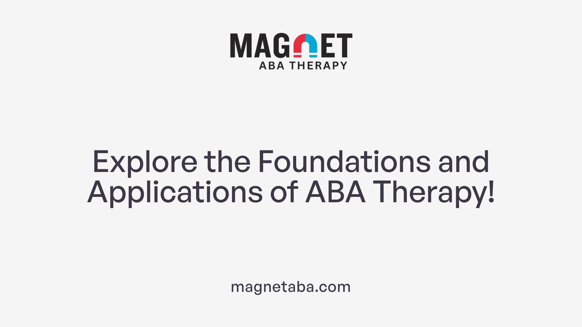 Explore the Foundations and Applications of ABA Therapy!