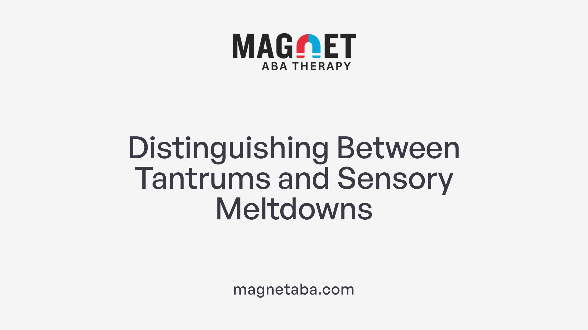 Distinguishing Between Tantrums and Sensory Meltdowns