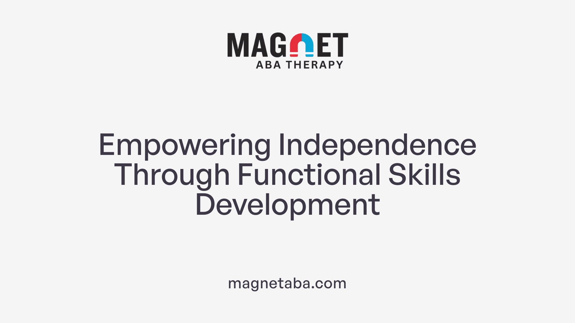 Empowering Independence Through Functional Skills Development