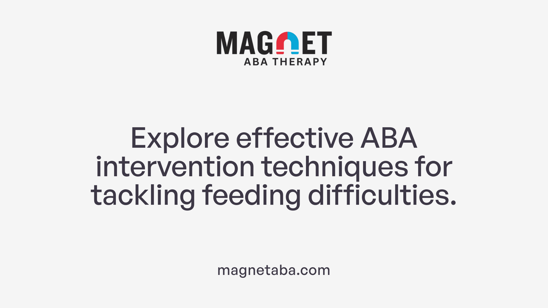 Explore effective ABA intervention techniques for tackling feeding difficulties.