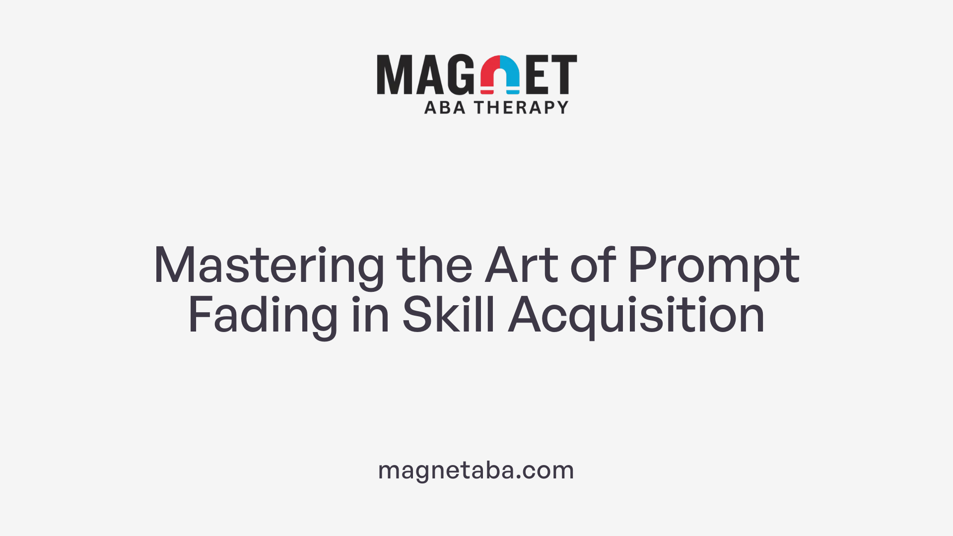 Mastering the Art of Prompt Fading in Skill Acquisition