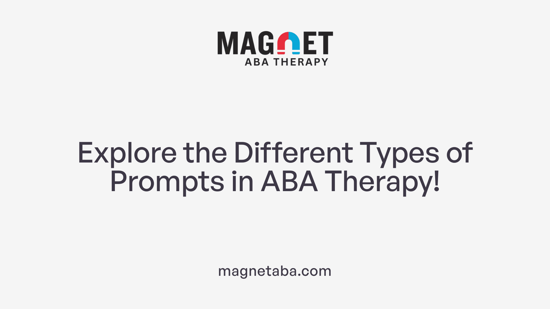 Explore the Different Types of Prompts in ABA Therapy!