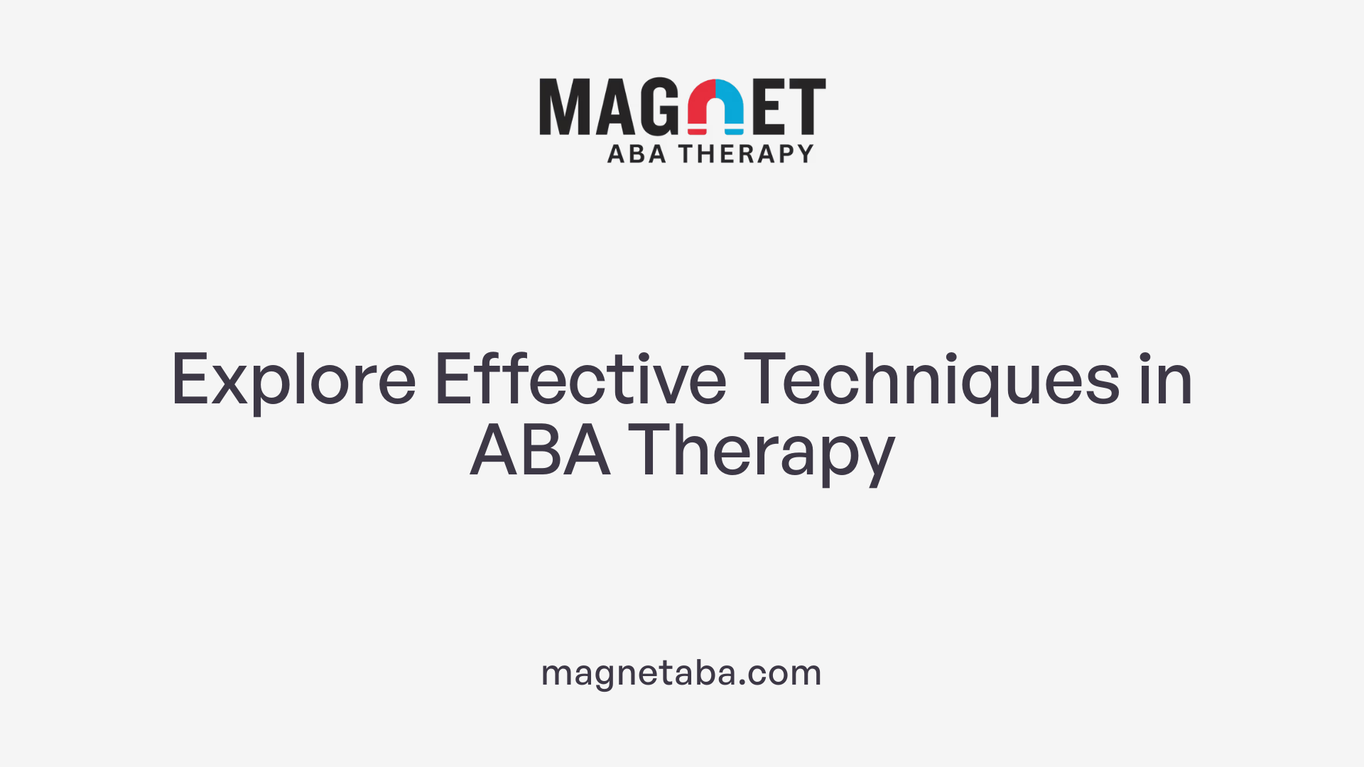 Explore Effective Techniques in ABA Therapy