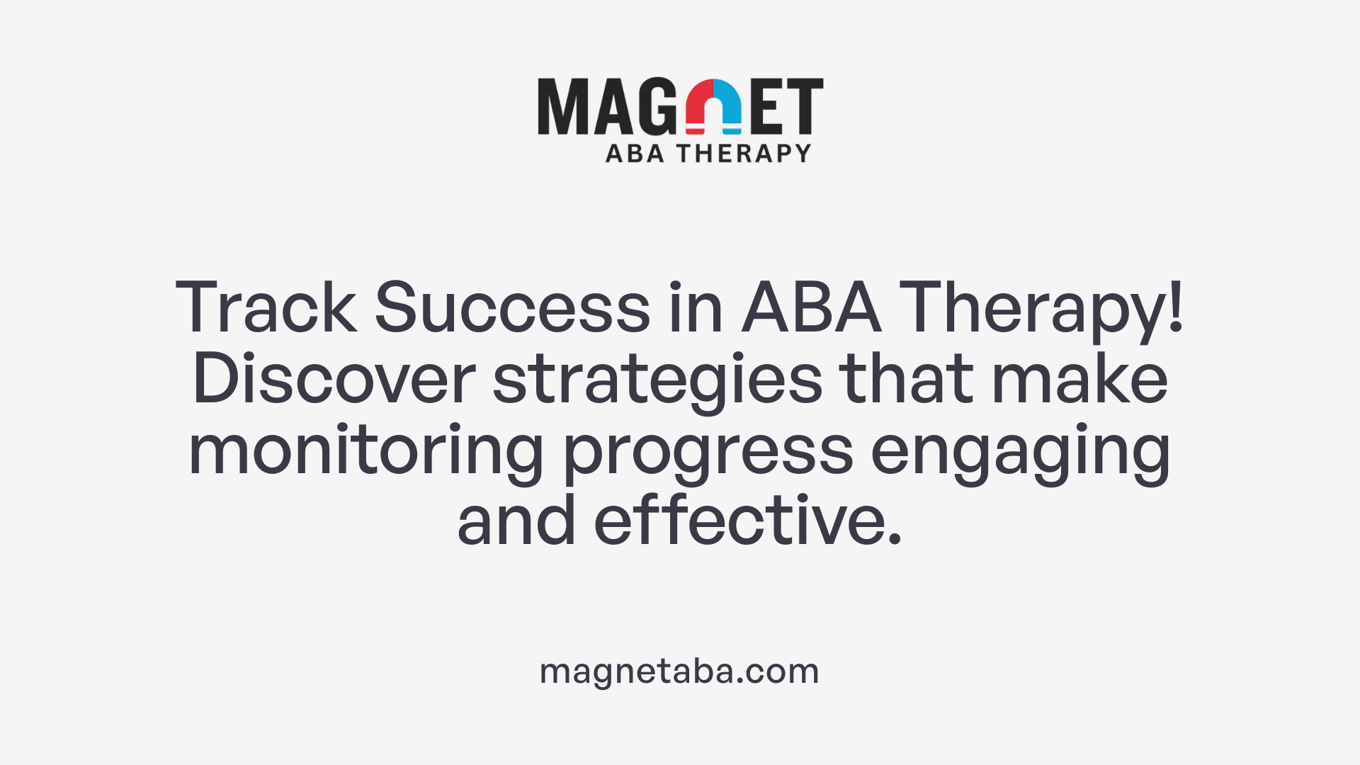 Track Success in ABA Therapy! Discover strategies that make monitoring progress engaging and effective.