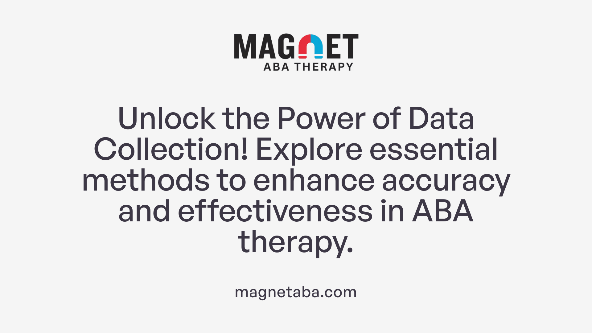 Unlock the Power of Data Collection! Explore essential methods to enhance accuracy and effectiveness in ABA therapy.