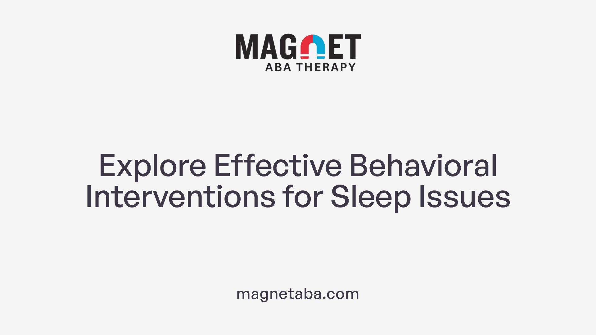 Explore Effective Behavioral Interventions for Sleep Issues