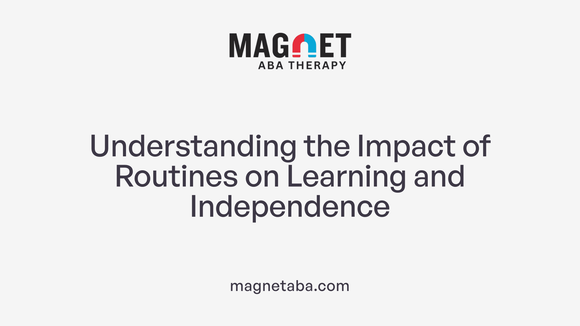 Understanding the Impact of Routines on Learning and Independence