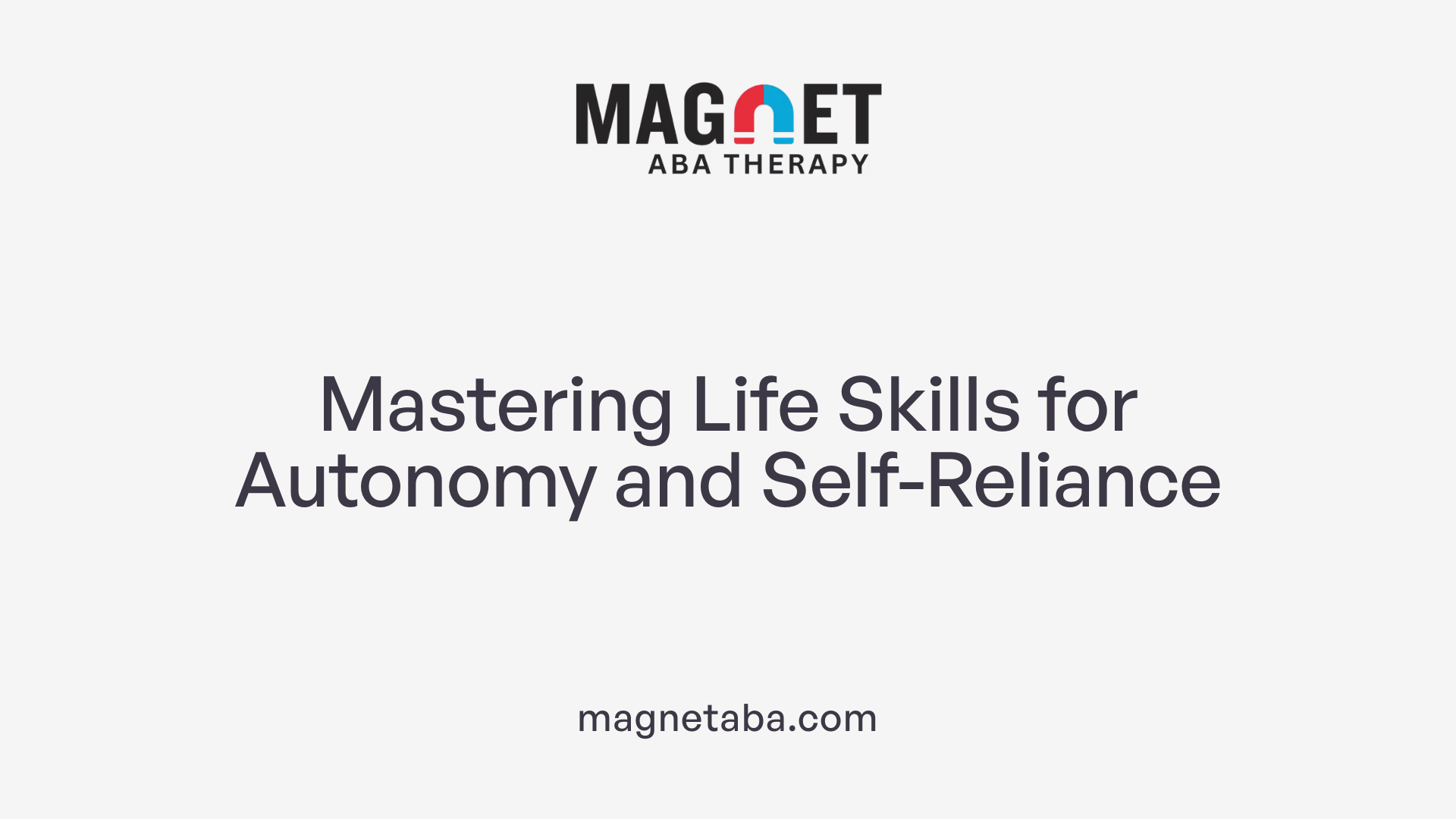 Mastering Life Skills for Autonomy and Self-Reliance