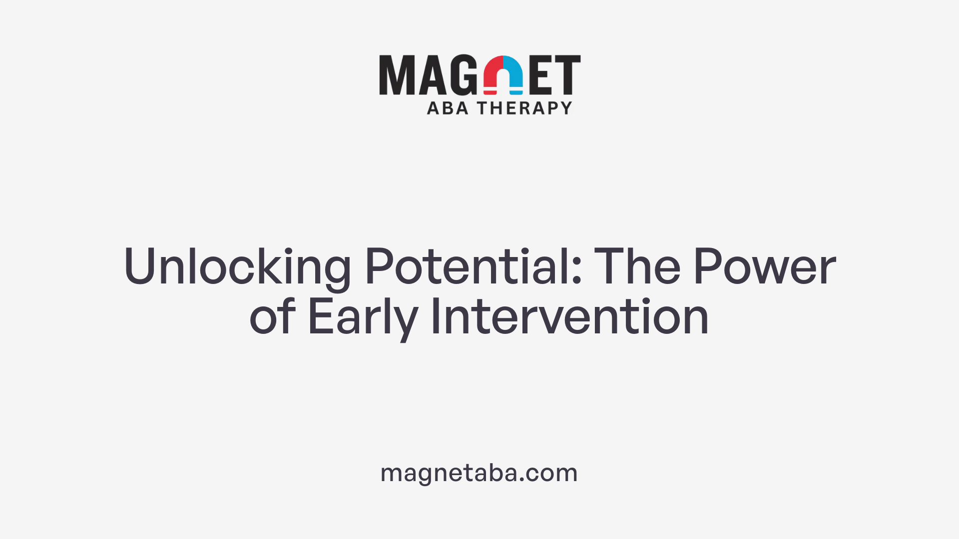 Unlocking Potential: The Power of Early Intervention