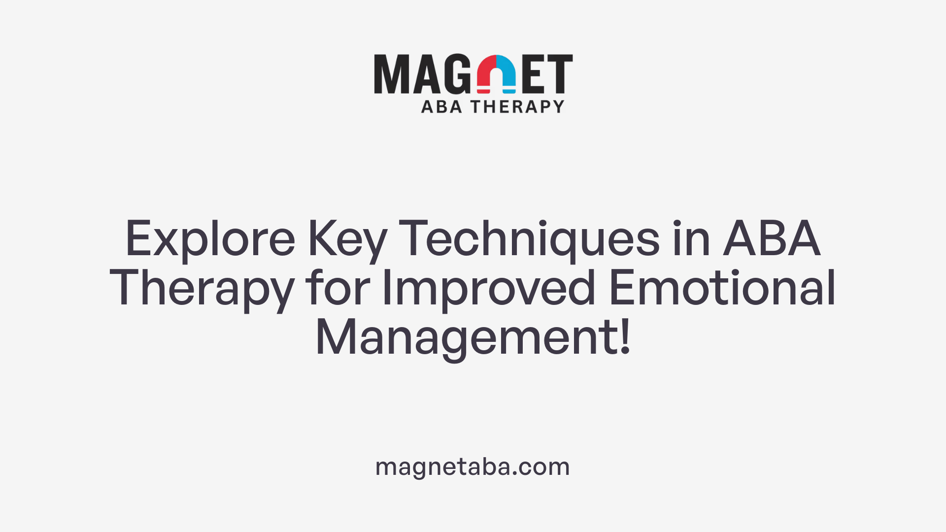 Explore Key Techniques in ABA Therapy for Improved Emotional Management!