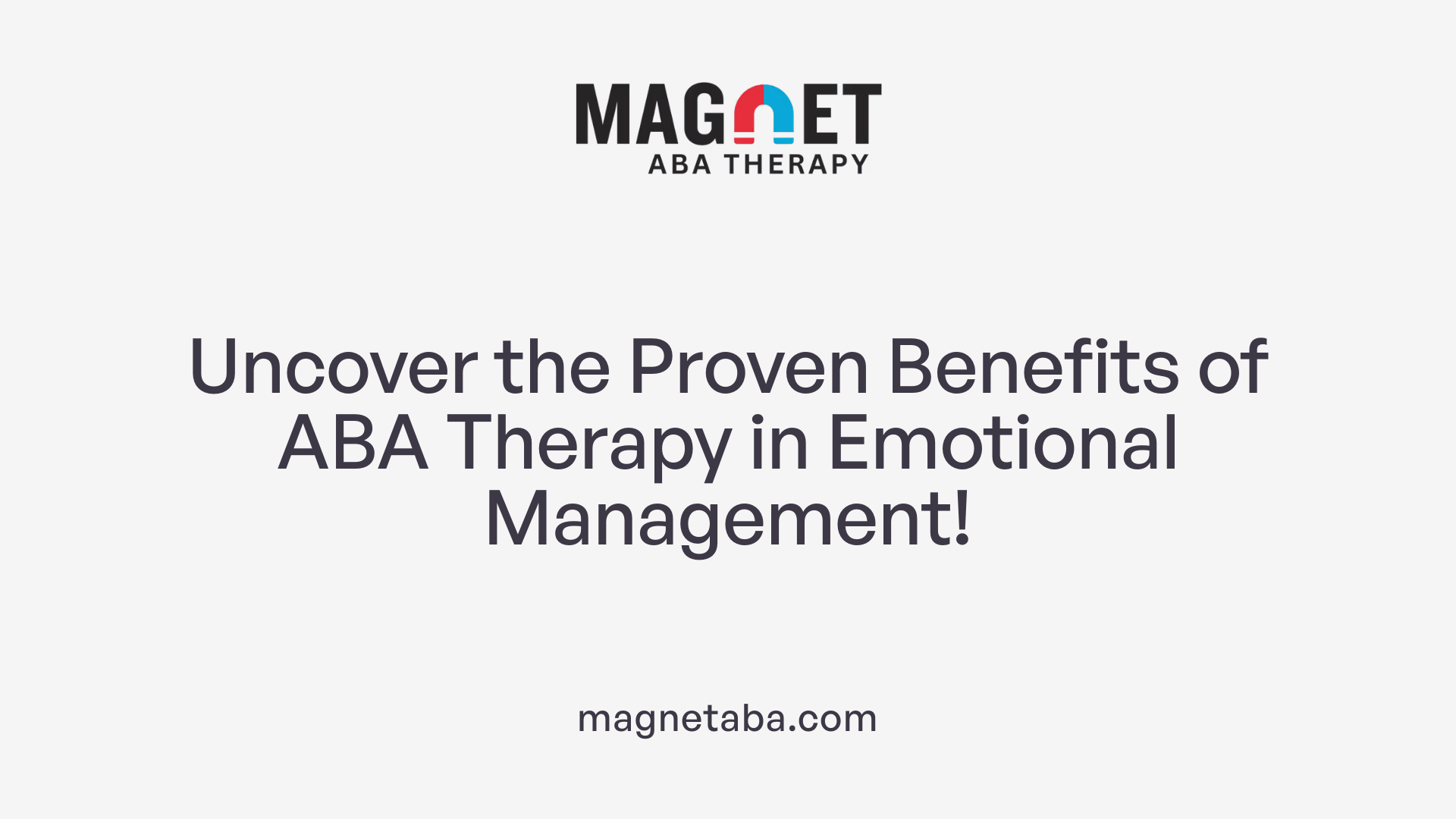 Uncover the Proven Benefits of ABA Therapy in Emotional Management!