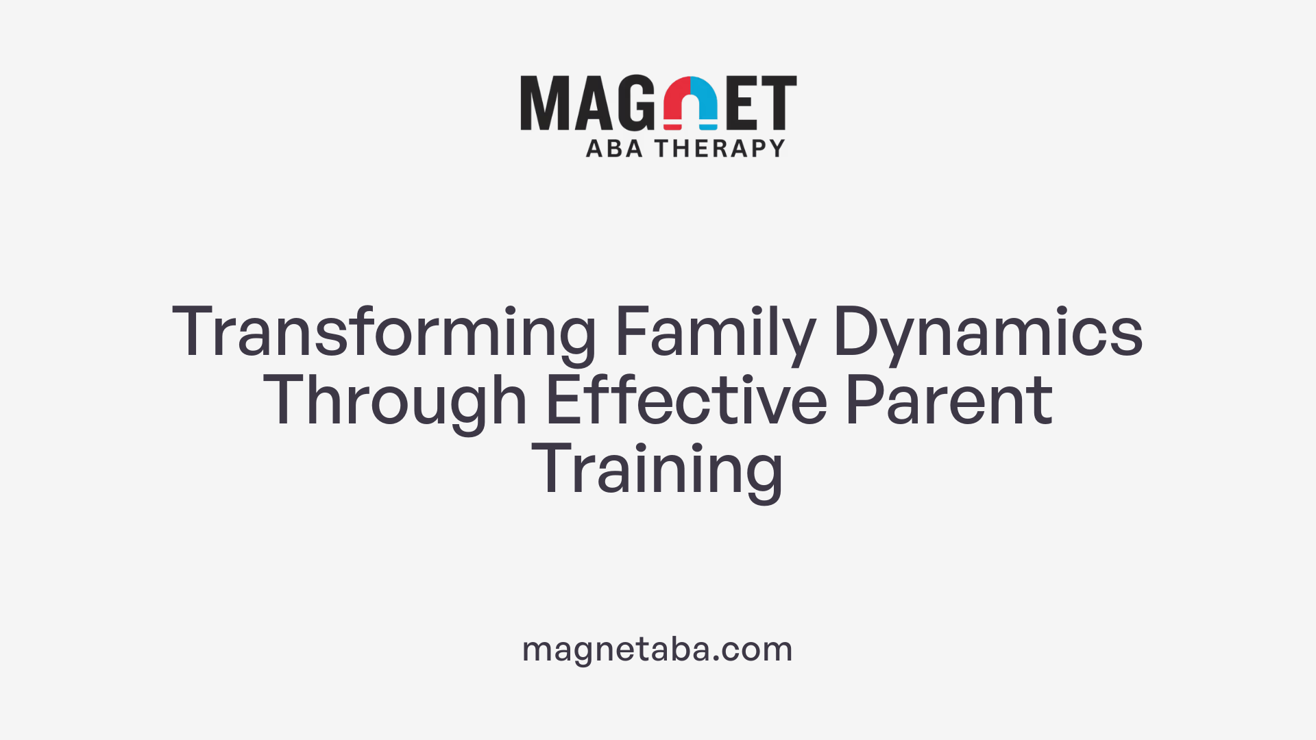 Transforming Family Dynamics Through Effective Parent Training