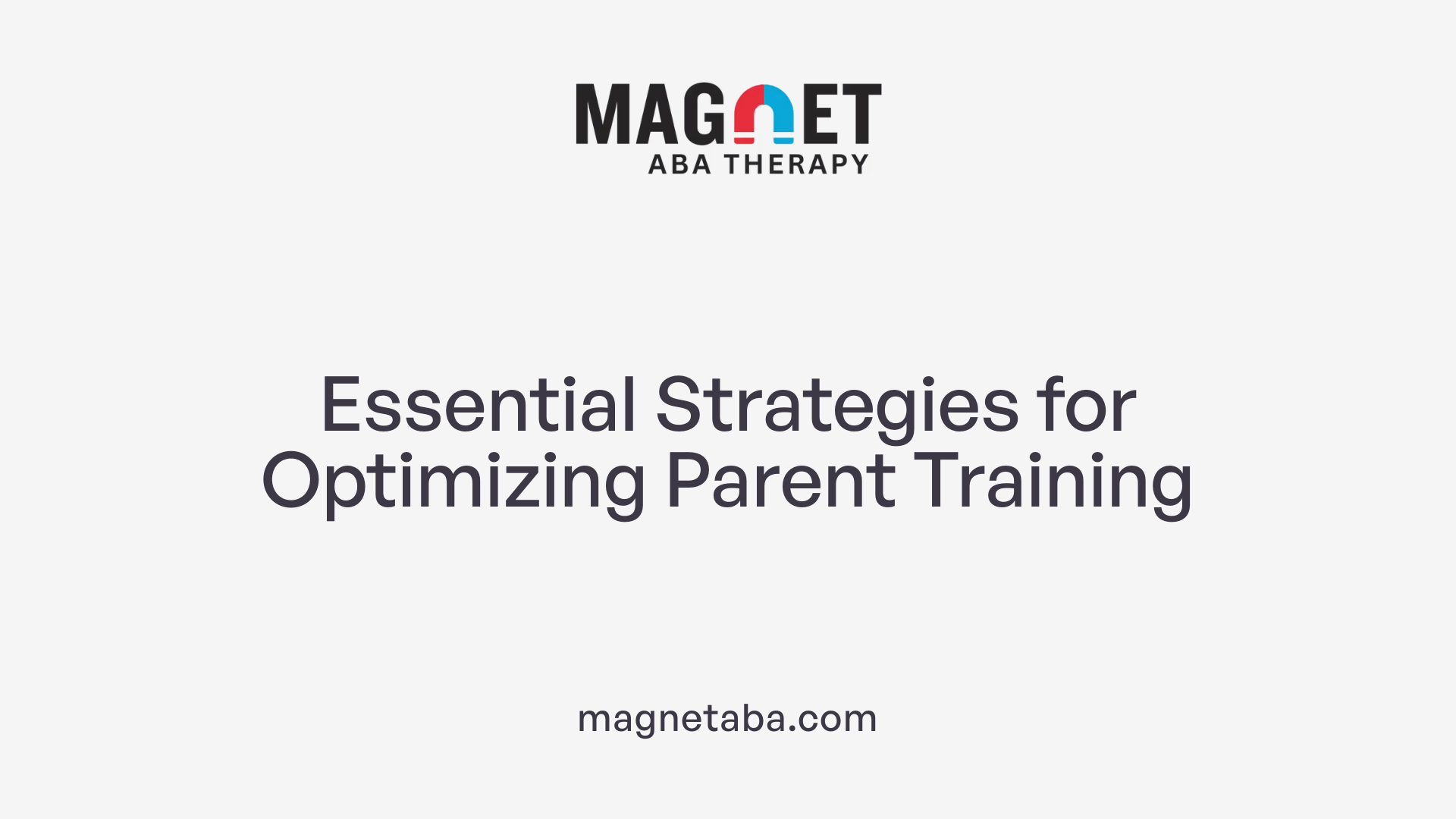 Essential Strategies for Optimizing Parent Training