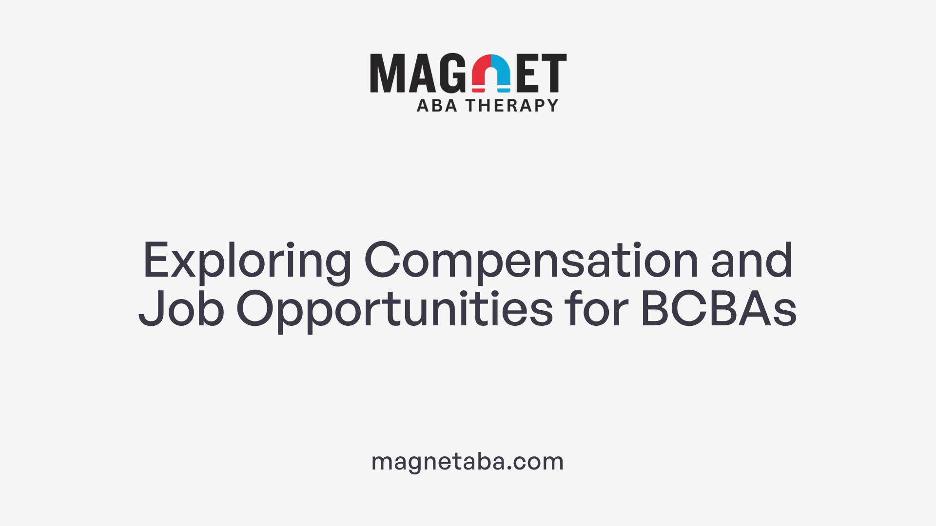 Exploring Compensation and Job Opportunities for BCBAs