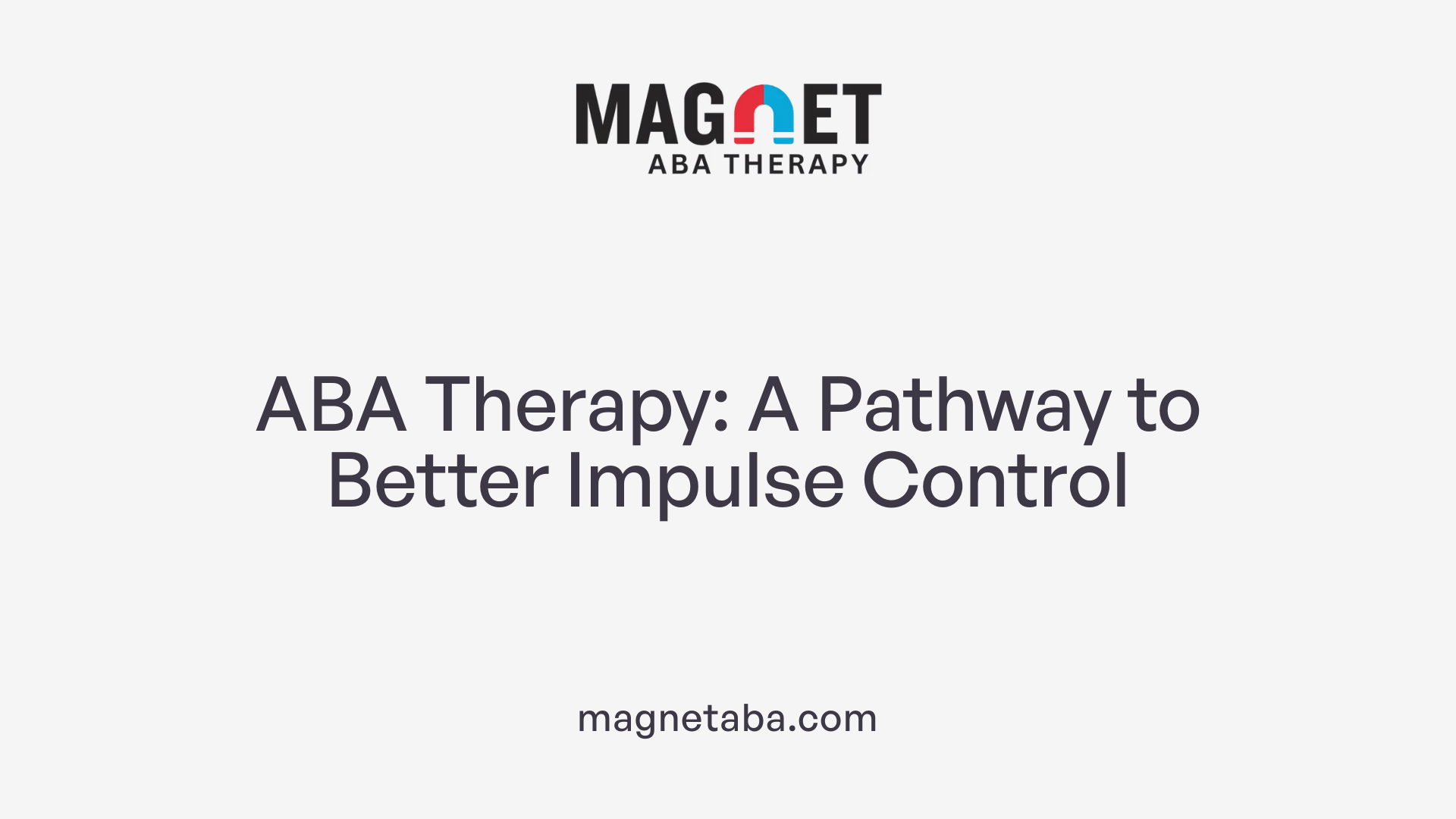 ABA Therapy: A Pathway to Better Impulse Control