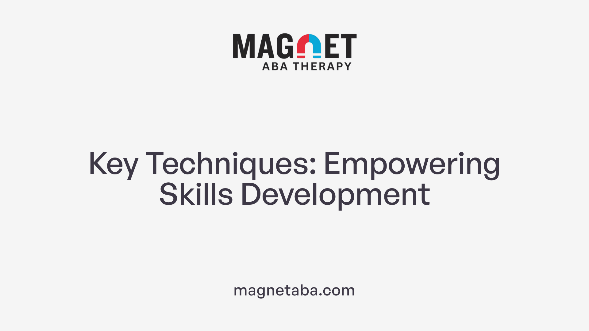 Key Techniques: Empowering Skills Development