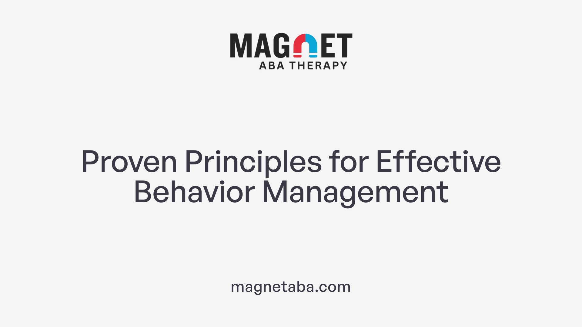 Proven Principles for Effective Behavior Management