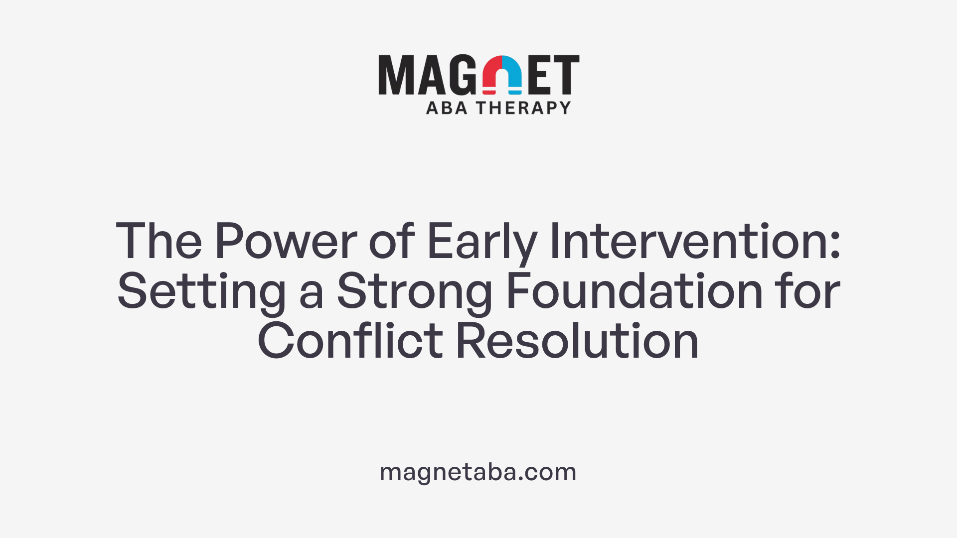 The Power of Early Intervention: Setting a Strong Foundation for Conflict Resolution