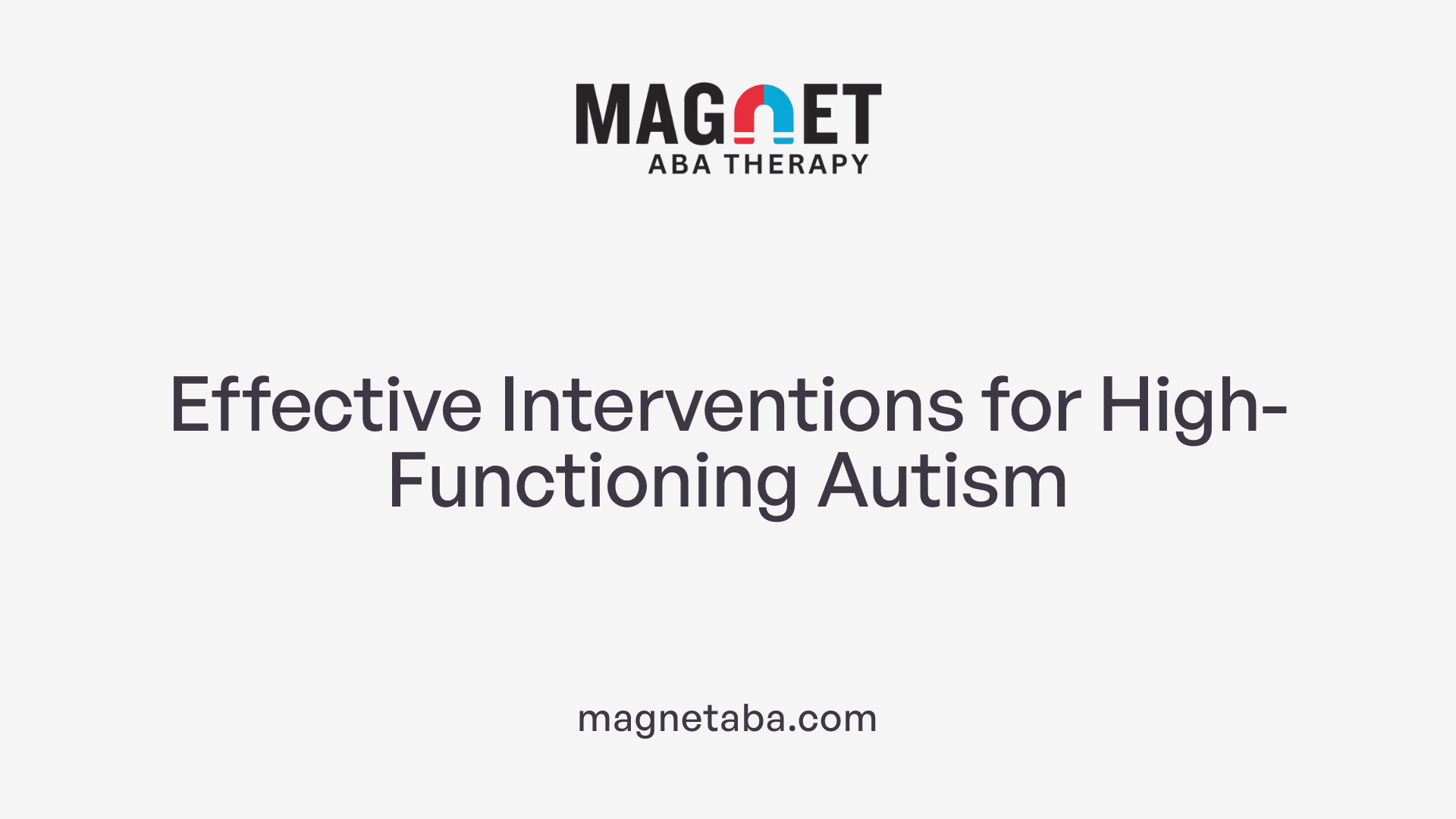 Effective Interventions for High-Functioning Autism