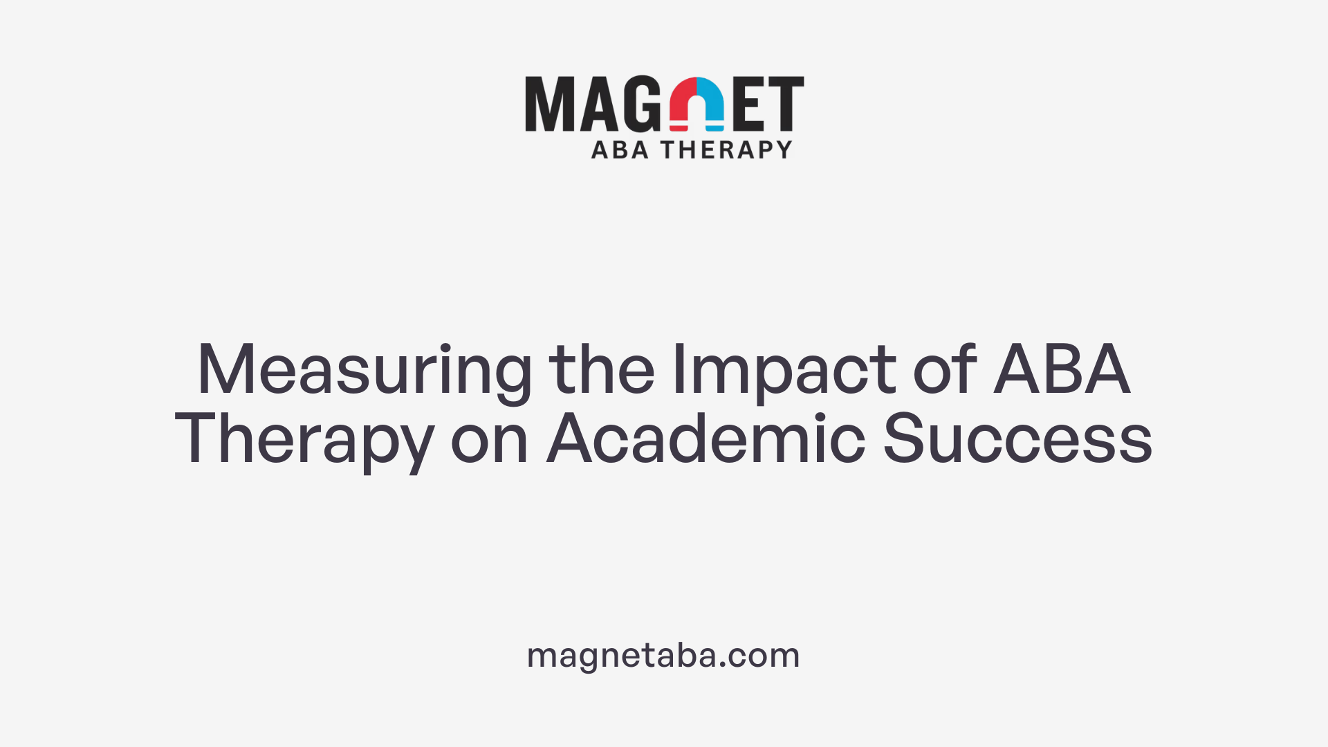 Measuring the Impact of ABA Therapy on Academic Success