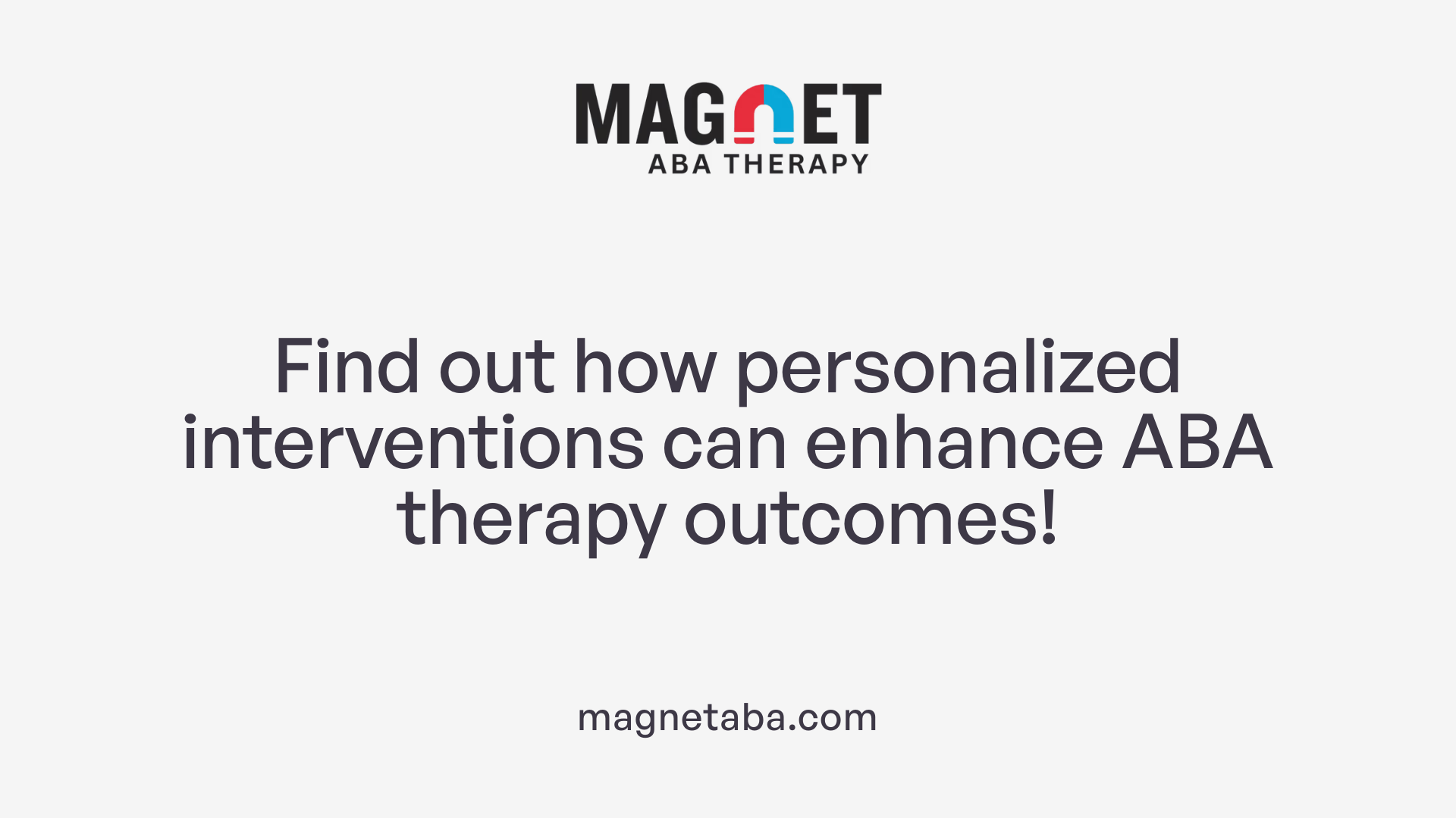 Find out how personalized interventions can enhance ABA therapy outcomes!