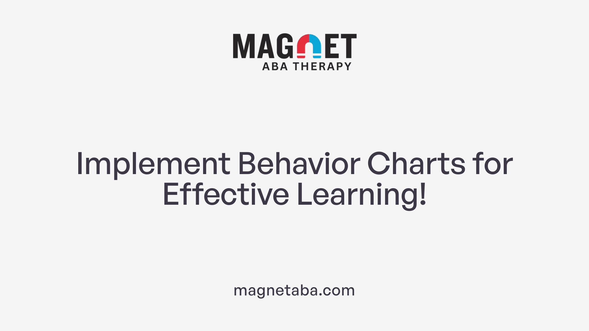Implement Behavior Charts for Effective Learning!