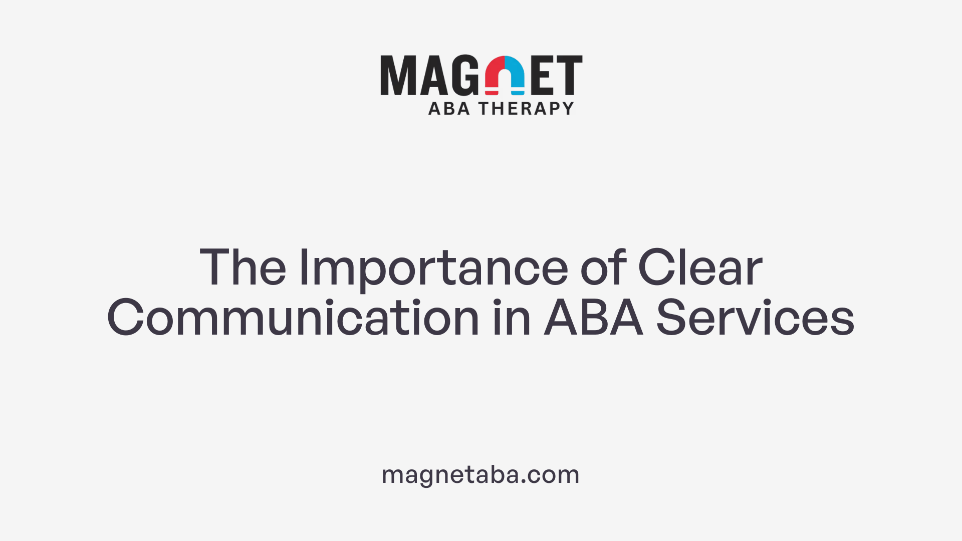 The Importance of Clear Communication in ABA Services