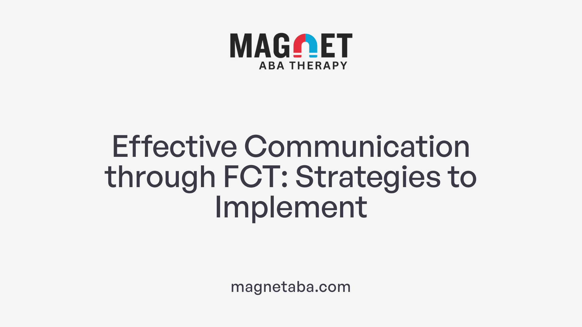 Effective Communication through FCT: Strategies to Implement